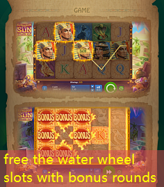 free the water wheel slots with bonus rounds