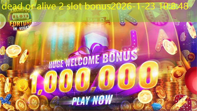 dead or alive 2 slot bonus