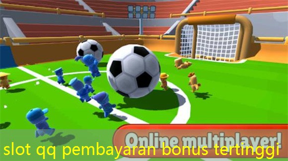 slot qq pembayaran bonus tertinggi